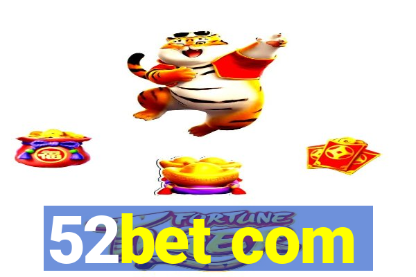 52bet com